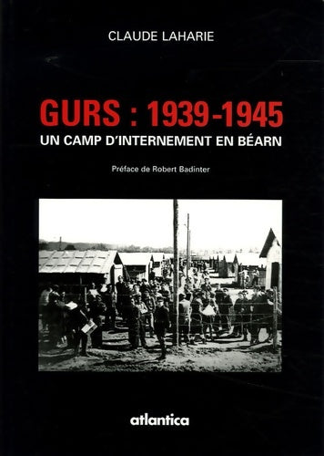 Livrenpoche : Gurs 1939-1945 : Un camp d'internement en Béarn - Claude Laharie - Livre