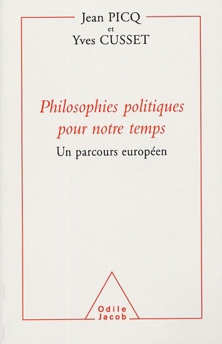 Livrenpoche : Philosophies politiques pour notre temps : Un parcours européen - Jean Picq - Livre