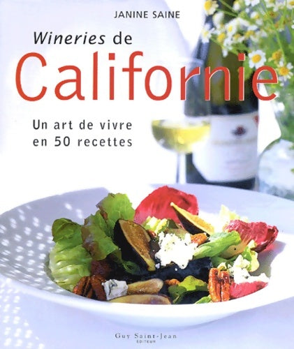 Livrenpoche : Californie un art de vivre en 50 recettes - Janine Saine - Livre
