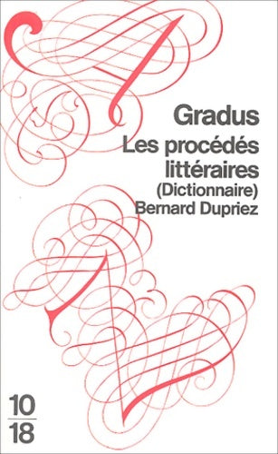 Livrenpoche : Gradus : Les procédés littéraires - Bernard Dupriez - Livre