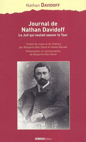 Livrenpoche : Journal de Nathan Davidoff. Le Juif qui voulait sauver le Tsar - Nathan Davidoff - Livre