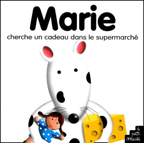 Livrenpoche : Marie cherche un cadeau dans le supermarché - Mymi Doinet - Livre