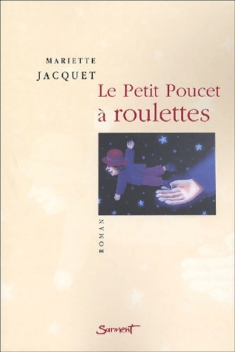 Livrenpoche : Le Petit Poucet à roulettes - Mariette Jacquet - Livre