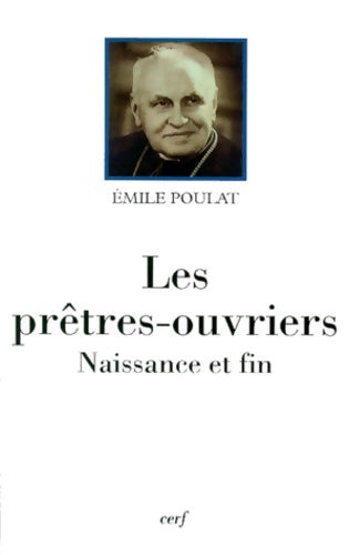 Livrenpoche : Les Prêtres-ouvriers : Naissance et fin - Emile Poulat - Livre