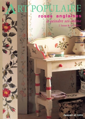 Livrenpoche : Art populaire : Roses anglaises à peindre soi-même - J. Innes - Livre