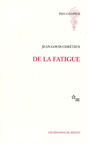 Livrenpoche : De la fatigue - Jean-Louis Chrétien - Livre