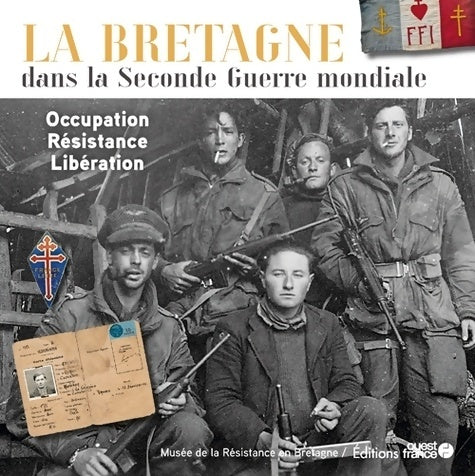 Livrenpoche : La Bretagne dans la Seconde Guerre mondiale. Occupation - Résistance - - Tristan Leroy - Livre
