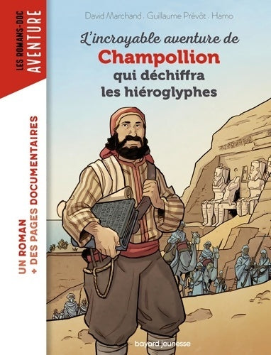 Livrenpoche : L'incroyable aventure de Champollion qui déchiffra les hiéroglyphes - Guillaume Prévot - Livre
