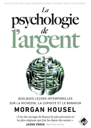 Livrenpoche : La psychologie de l'argent : Quelques leçons intemporelles sur la richesse la cupidité et le bonheur - Morgan Housel - Livre