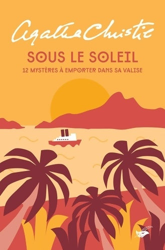 Livrenpoche : Sous le soleil : 12 mystères à emporter dans sa valise - Agatha Christie - Livre