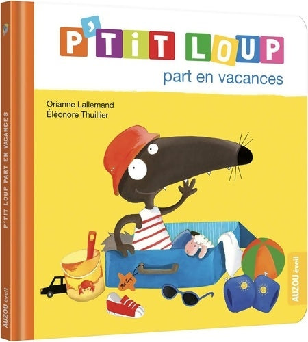 Livrenpoche : P'tit loup part en vacances - Orianne Lallemand - Livre