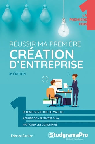 Livrenpoche : Réussir ma première création d'entreprise - Fabrice Carlier - Livre