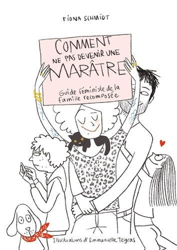 Livrenpoche : Comment ne pas devenir une marâtre : Guide féministe de la famille recomposée - Fiona Schmidt - Livre