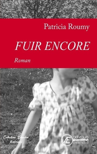 Livrenpoche : Fuir encore - Patricia Roumy - Livre