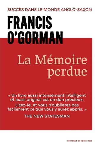 Livrenpoche : La mémoire perdue - Francis O'Gorman - Livre