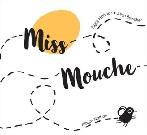 Livrenpoche : Miss mouche - album dès 3 ans - Ziggy Hanaor - Livre