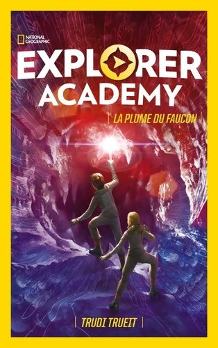 Livrenpoche : EXPLORER ACADEMY Tome II - Mission : Grand Nord - Trudi Trueit - Livre