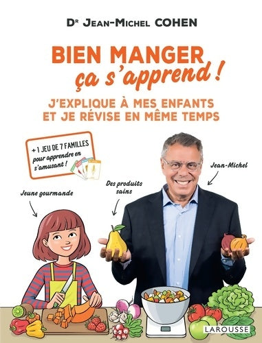 Livrenpoche : Bien manger ça s'apprend ! : J'explique à mes enfants et je révise en même temps - Jean-Michel Cohen - Livre