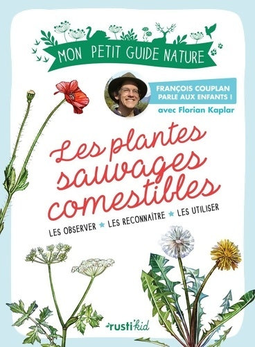 Livrenpoche : Les plantes sauvages comestibles : Mon petit guide nature - François Couplan - Livre