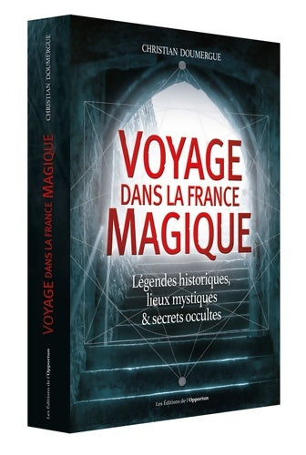 Livrenpoche : Voyage dans la France magique - Christian Doumergue - Livre