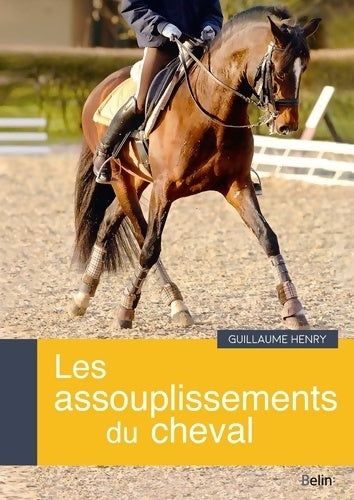 Livrenpoche : Les assouplissements du cheval - Guillaume Henry - Livre