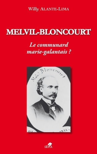 Livrenpoche : MELVIL BLONCOURT - Willy Alante-Lima - Livre