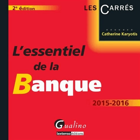Livrenpoche : L'Essentiel de la banque 2015-2016 - Catherine Karyotis - Livre