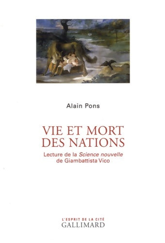 Livrenpoche : Vie et mort des Nations : Oeu>Science nouvelle de Giambattista Vico Lecture de la - Alain Pons - Livre