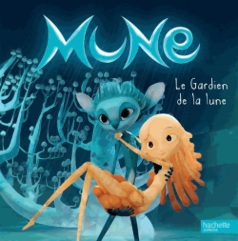 Livrenpoche : Mune le gardien de la Lune : Les mondes du jour et de la nuit - Emmanuelle Radiguer - Livre