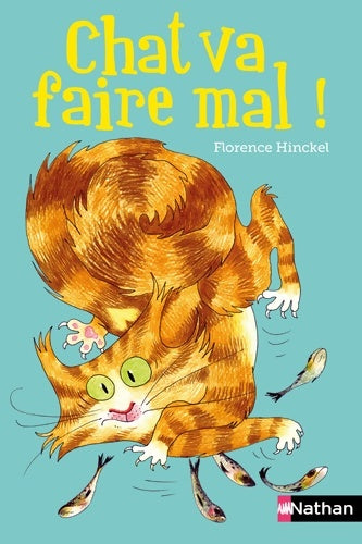 Livrenpoche : Chat va faire mal ! - Florence Hinckel - Livre