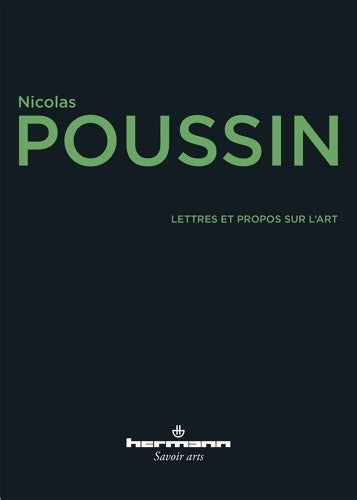 Livrenpoche : Lettres et propos sur l'art / Réflexion sur Poussin - Nicolas Poussin - Livre