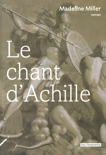 Livrenpoche : Le chant d'Achille - Madeline Miller - Livre