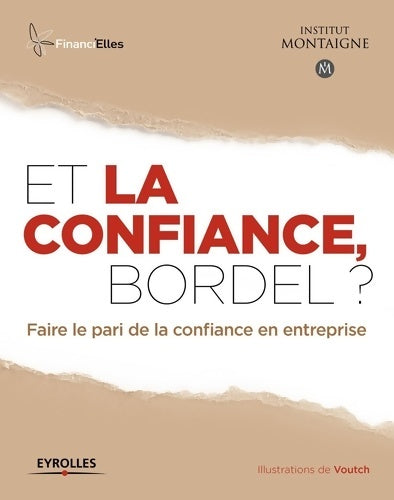 Livrenpoche : Et la confiance bordel ? Faire le pari de la confiance en entreprise - Institut Montaigne - Livre