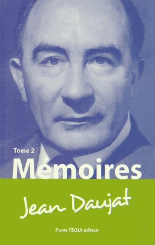 Livrenpoche : Mémoires de Jean Daujat Tome II - Jean Daujat - Livre
