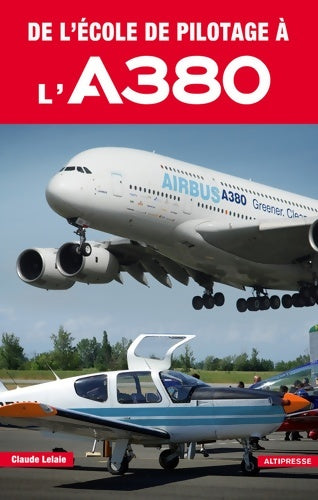 Livrenpoche : De l'école de pilotage à l'A380 - Claude Lelaie - Livre