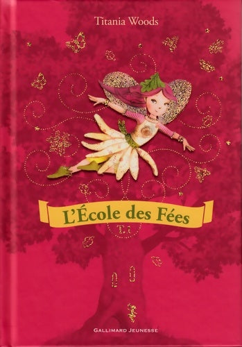 Livrenpoche : L'École des Fées Tome I - Roman Cadet - A lire dès 8 ans - titania Woods - Livre