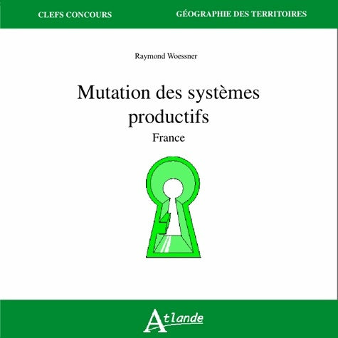 Livrenpoche : Mutation des systèmes productifs - France - Woessner Raymond - Livre