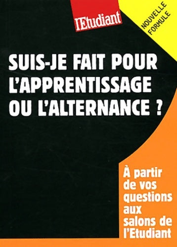 Livrenpoche : SUIS-JE FAIT POUR L'APPRENTISSAGE OU L'ALTERNANCE - Elodie Raitière - Livre