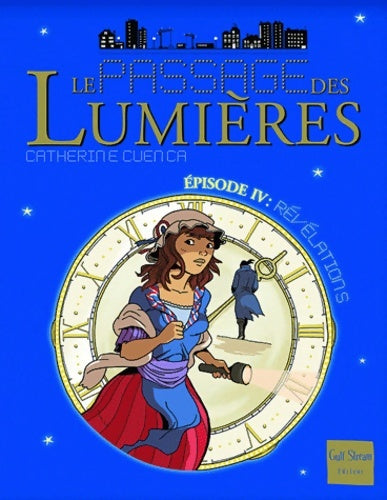 Livrenpoche : Le Passage des Lumières Tome IV Révélations - Catherine Cuenca - Livre