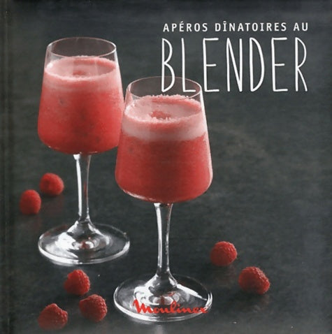 Livrenpoche : APEROS DINATOIRES AU BLENDER - Adèle Hugot - Livre