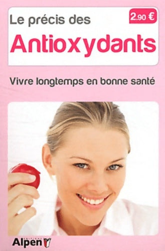 Livrenpoche : le Précis des antioxydants. Vivre longtemps en bonne santé - CAUSSE CELINE - Livre