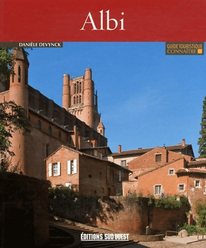 Livrenpoche : Connaitre Albi - DEVYNCK Daniele - Livre