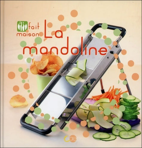 Livrenpoche : La mandoline - Fait maison - Thomas Feller - Livre