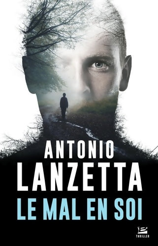 Livrenpoche : Le Mal en soi - Antonio Lanzetta - Livre