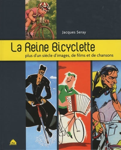 Livrenpoche : Reine Bicyclette - Jacques Seray - Livre