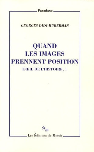 Livrenpoche : Quand les images prennent position L'oeil de l'histoire 1 - Georges Didi-Huberman - Livre