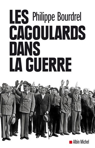 Livrenpoche : Les Cagoulards dans la guerre - Philippe Bourdrel - Livre