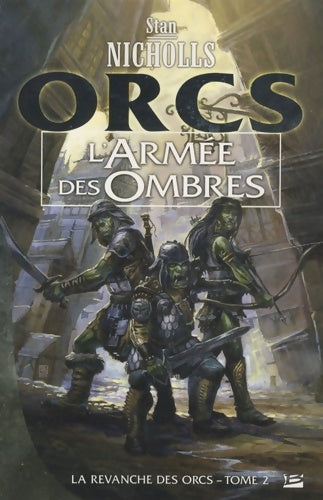 Livrenpoche : La Revanche des orcs Tome II : L'Armée des ombres - Stan Nicholls - Livre