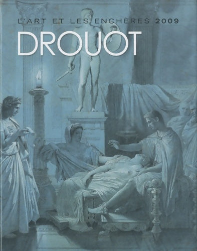 Livrenpoche : Drouot : L'art et les enchères 2009 - Drouot - Livre