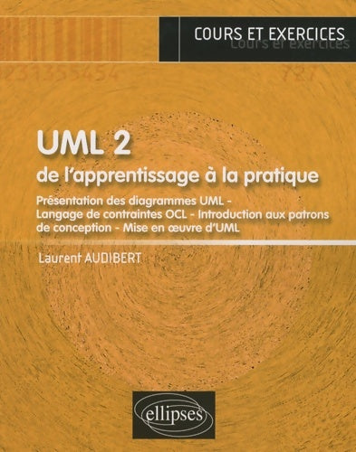 Livrenpoche : UML 2 : De l'apprentissage à la pratique - Laurent Audibert - Livre